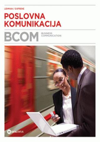poslovna komunikacija bcom carol m lehman debbie d dufrene 