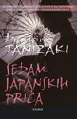 sedam japanskih priča đunićiro tanizaki 