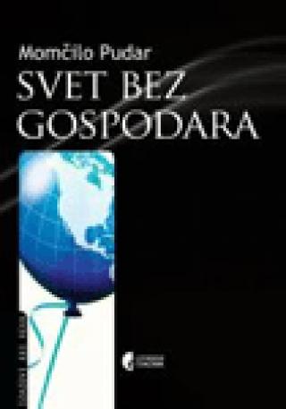 svet bez gospodara momčilo pudar 