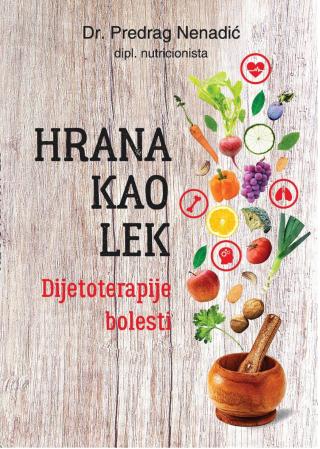 hrana kao lek dijetoterapije bolesti predrag nenadić 