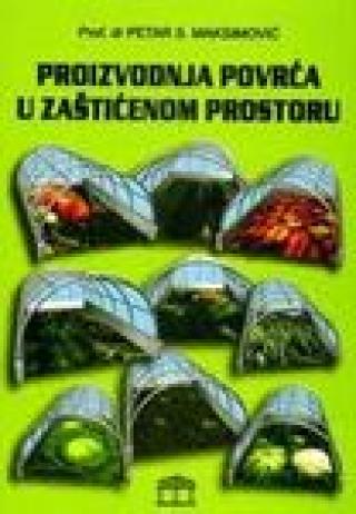 proizvodnja povrća u zaštićenom prostoru petar s maksimović 