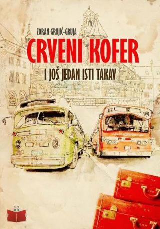 crveni kofer i još jedan isti takav zoran grujić gruja 