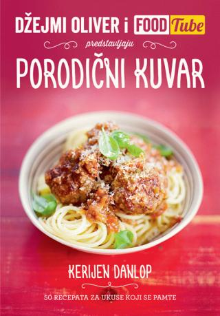 džejmi oliver i foodtube porodični kuvar kerijen danlop 
