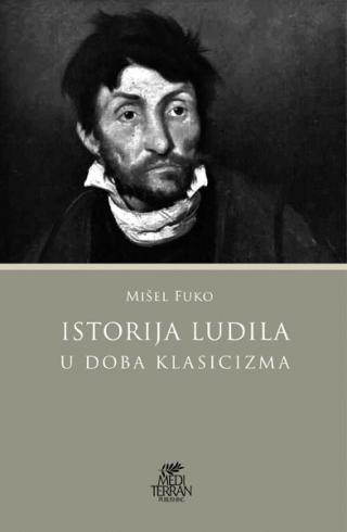 istorija ludila u doba klasicizma 