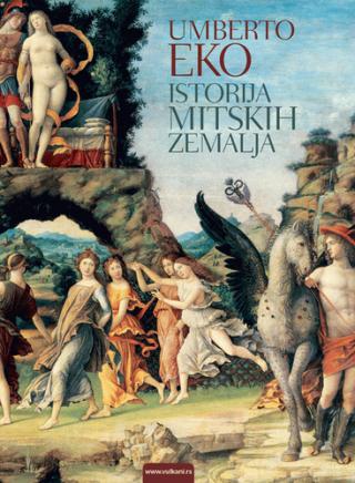 istorija mitskih zemalja umberto eko 