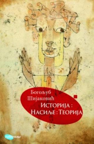 istorija nasilje teorija bogoljub šijaković 
