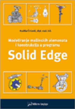 modeliranje mašinskih elemenata i konstrukcija u programu solid edge 