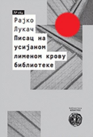 pisac na usijanom limenom krovu biblioteke rajko lukač 