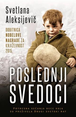 poslednji svedoci svetlana aleksandrovna aleksijevič 