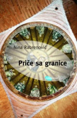 priče sa granice nina rabrenović 