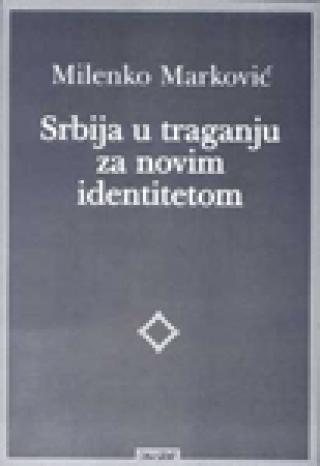 srbija u traganju za novim identitetom 