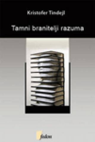 tamni branitelji razuma kristofer v tindejl 
