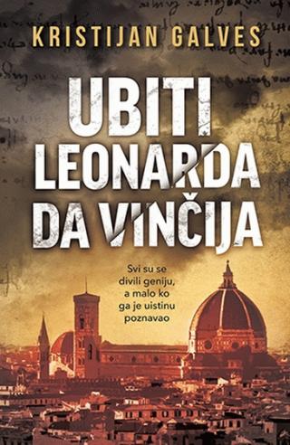 ubiti leonarda da vinčija kristijan galves 