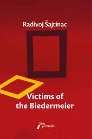 victims of the biedermeier radivoj šajtinac 