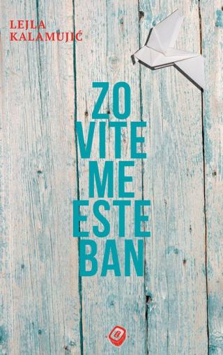 zovite me esteban lejla kalamujić 