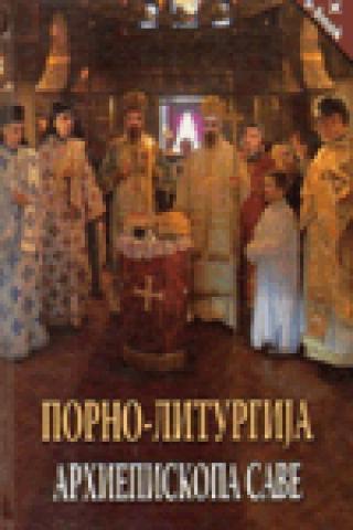 porno liturgija arhiepiskopa save 