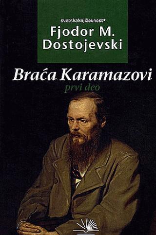 braća karamazovi 1 fjodor mihajlovič dostojevski 