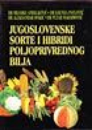 jugoslovenske sorte i hibridi poljoprivrednog bilja grupa autora 