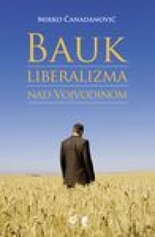 bauk liberalizma nad vojvodinom mirko čanadanović 