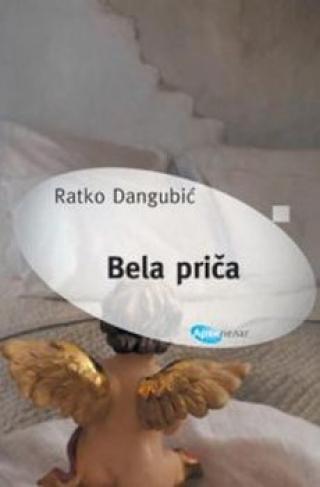 bela priča ratko dangubić 