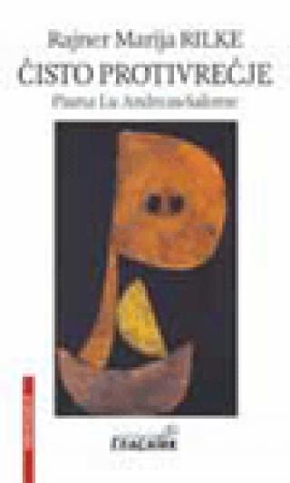 čisto protivrečje pisma lu andreas salome rajner marija rilke 