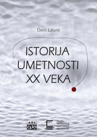 istorija umetnosti xx veka ključ za razumevanje deni laure 