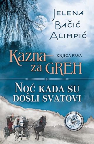 kazna za greh noć kada su došli svatovi jelena bačić alimpić 