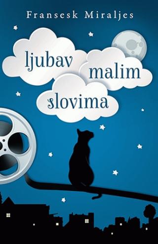 ljubav malim slovima fransesk miraljes 