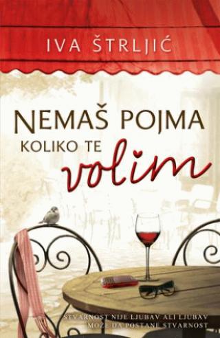 nemaš pojma koliko te volim 