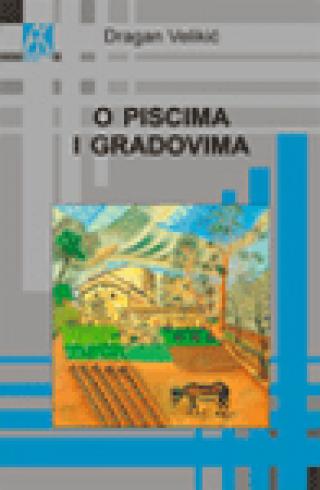 o piscima i gradovima dragan velikić 