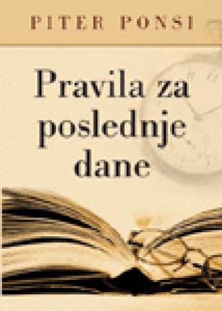 pravila za poslednje dane piter ponsi 
