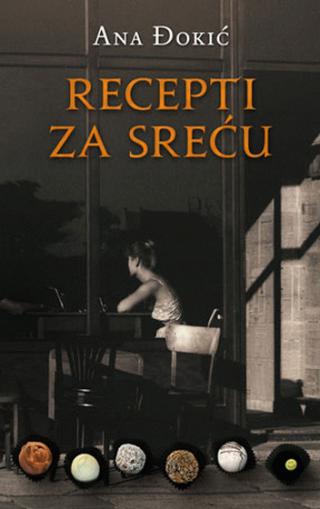 recepti za sreću ana đokić 