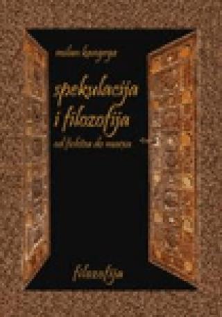 spekulacija i filozofija od fihtea do marksa milan kangrga 