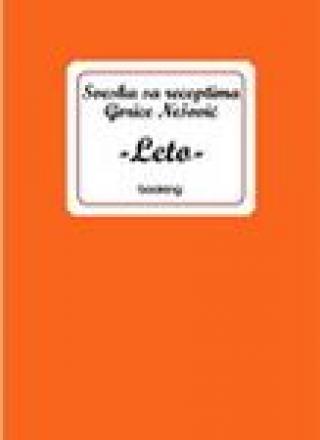 sveska sa receptima gorice nešović leto gorica nešović 