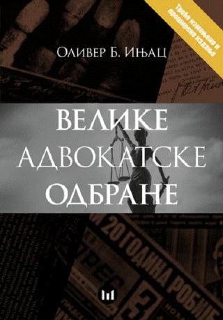 velike advokatske odbrane oliver injac 