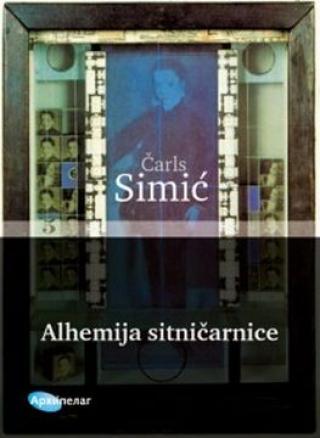 alhemija sitničarnice umetnost džozefa koenela čarls simić 
