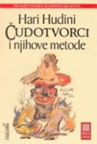 čudotvorci i njihove metode hari hudini 