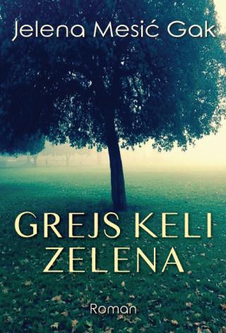 grejs keli zelena jelena mesić gak 