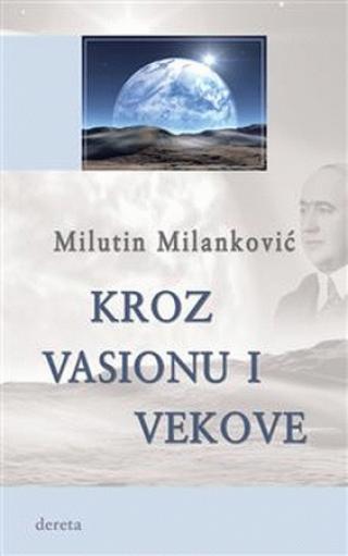 kroz vasionu i vekove milutin milanković 