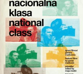 nacionalna klasa igrani filmovi gorana markovića 