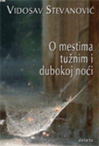 o mestima tužnim i dubokoj noći vidosav stevanović 