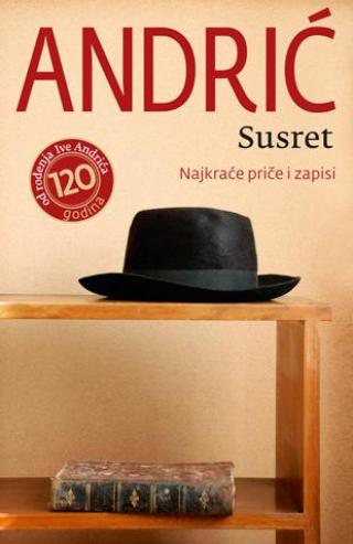 susret najkraće priče i zapisi ivo andrić 