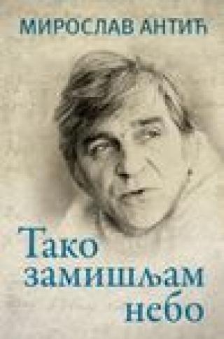 tako zamišljam nebo miroslav antić 