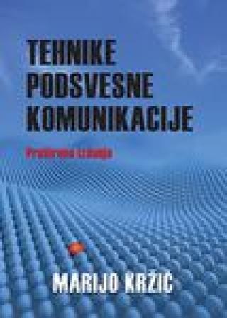 tehnike podsvesne komunikacije marijo kržić 