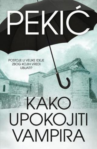 kako upokojiti vampira borislav pekić 