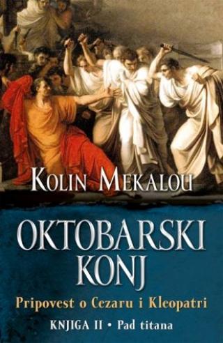 oktobarski konj pripovest o cezaru i kleopatri 2 kolin mekalou 