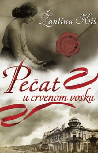 pečat u crvenom vosku žaklina kiš jocić 