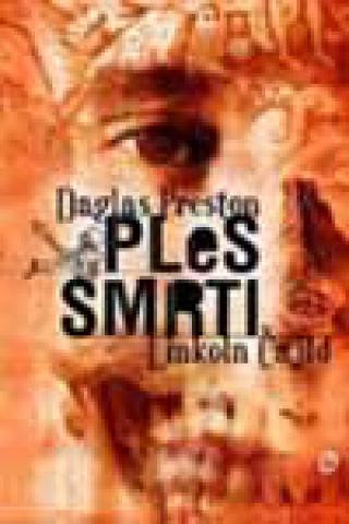 ples smrti daglas preston linkoln čajld 