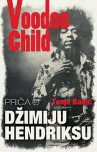 priča o džimiju hendriksu woodoo child tanja bakić 