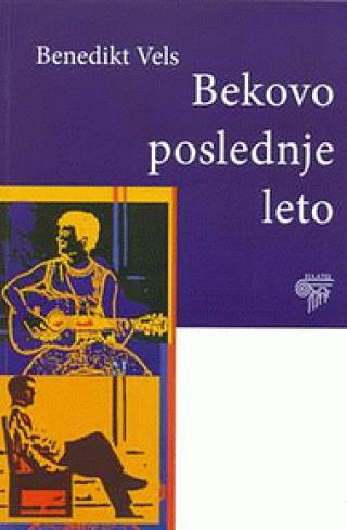 bekovo poslednje leto benedikt vels 